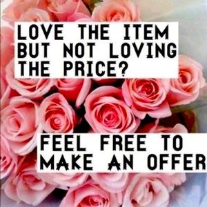 All Reasonable Offers Are Welcome!!